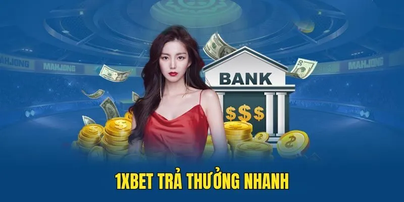 1xbet Là Đơn Vị Đẳng Cấp, An Toàn Từ Khu Vực Châu Âu 2 Không gian trả thưởng nhanh cho hội viên, không cần đợi